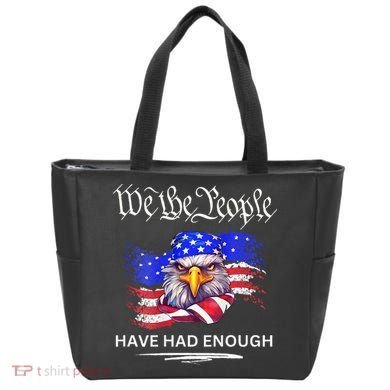 Design We The People Have Had Enough Tote Bag