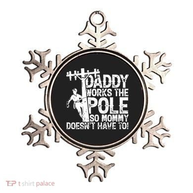 Daddy Works The Pole So Mommy DoesnT Have To Electrician Ornament