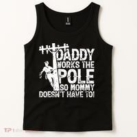 Daddy Works The Pole So Mommy DoesnT Have To Electrician Tank Top thumb 2