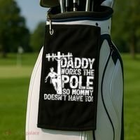 Daddy Works The Pole So Mommy DoesnT Have To Electrician Golf Towel thumb 2