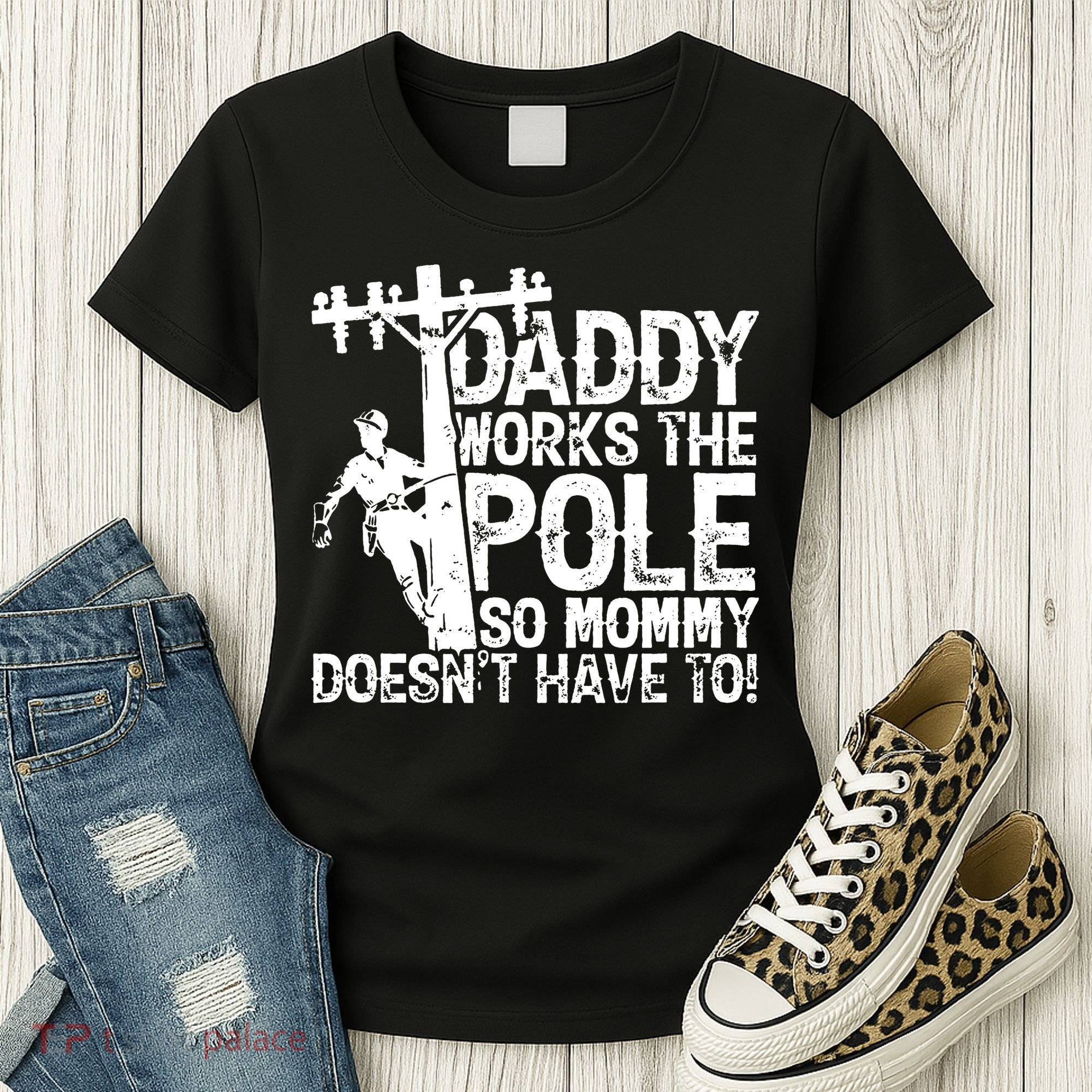 Daddy Works The Pole So Mommy DoesnT Have To Electrician Women's T-Shirt