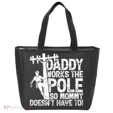 Daddy Works The Pole So Mommy DoesnT Have To Electrician Tote Bag