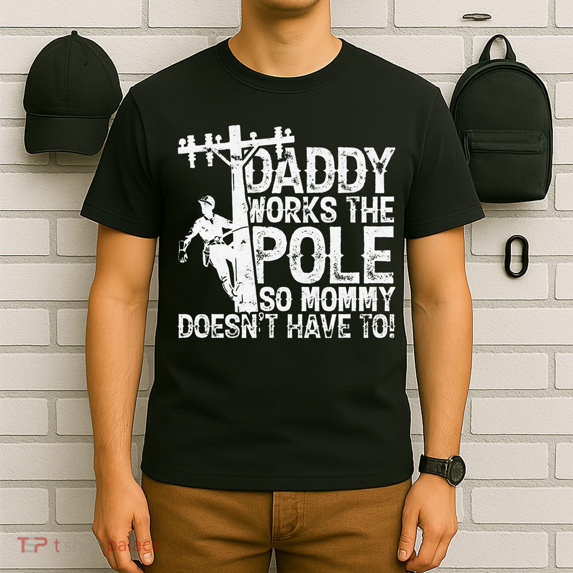Daddy works the pole so mommy doesn't have to electrician T-Shirt