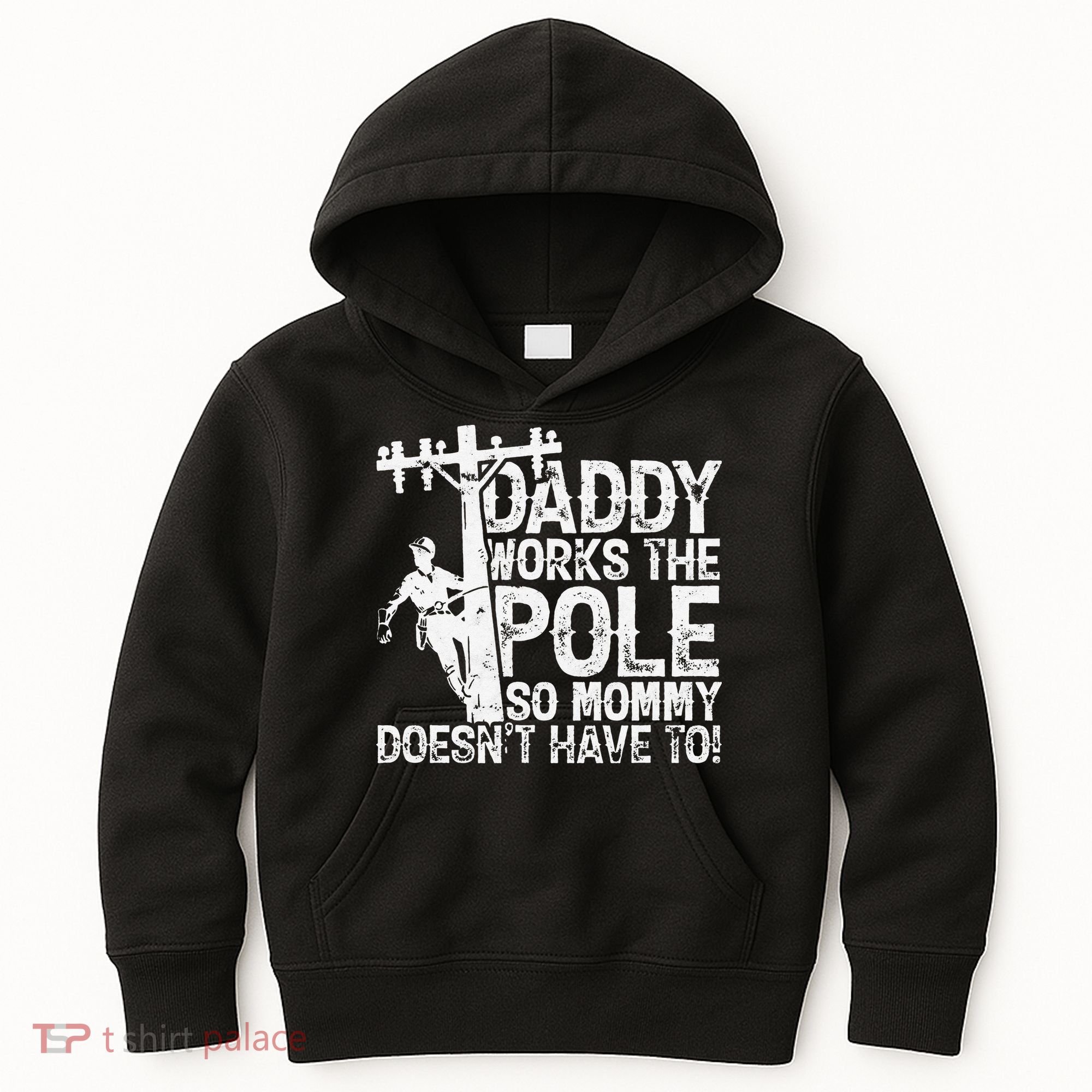 Daddy works the pole so mommy doesn't have to electrician Kids Hoodie