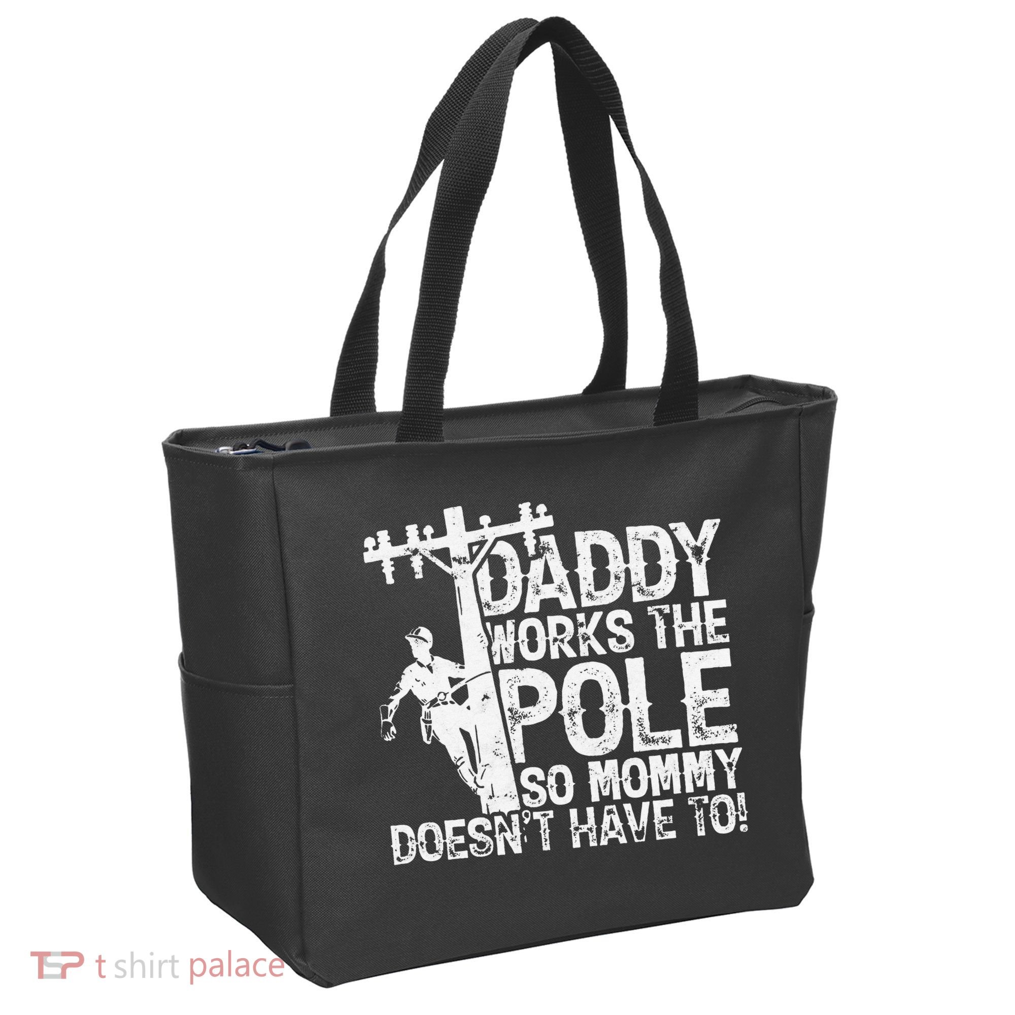 Daddy works the pole so mommy doesn't have to electrician Tote Bag