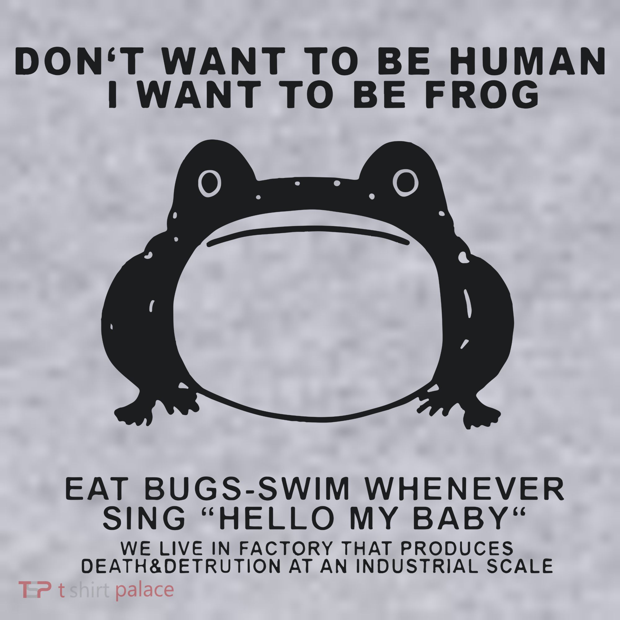 Don’t Want To Be Human I Want To Be Frog Women's Sweatshirt