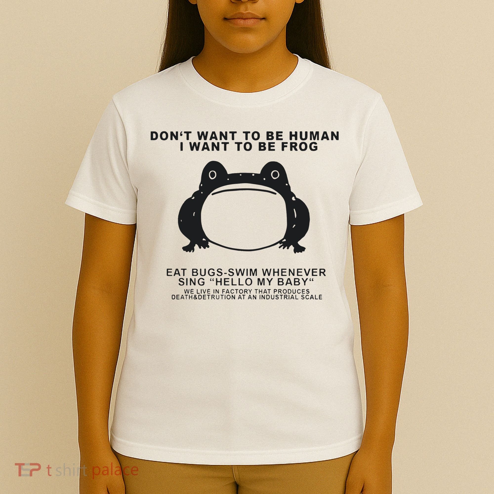 Don’t Want To Be Human I Want To Be Frog T-Shirt