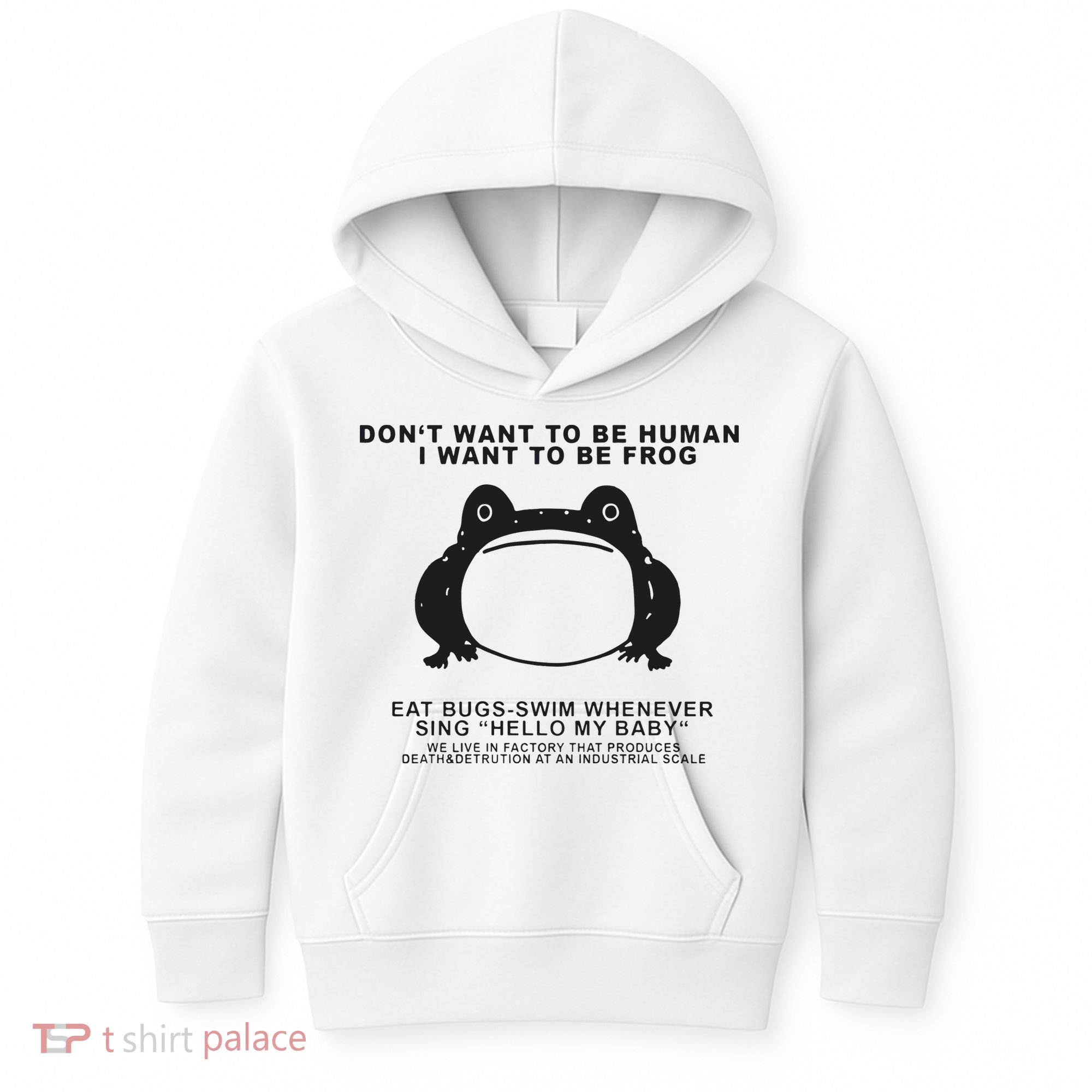 Don’t Want To Be Human I Want To Be Frog Kids Hoodie