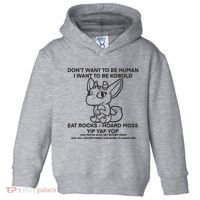 DonT Want To Be Human I Want To Be Kobold Eat Rocks Hoard Moss Yip Yap Yop Toddler Hoodie thumb 0