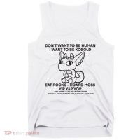 DonT Want To Be Human I Want To Be Kobold Eat Rocks Hoard Moss Yip Yap Yop Tank Top thumb 0