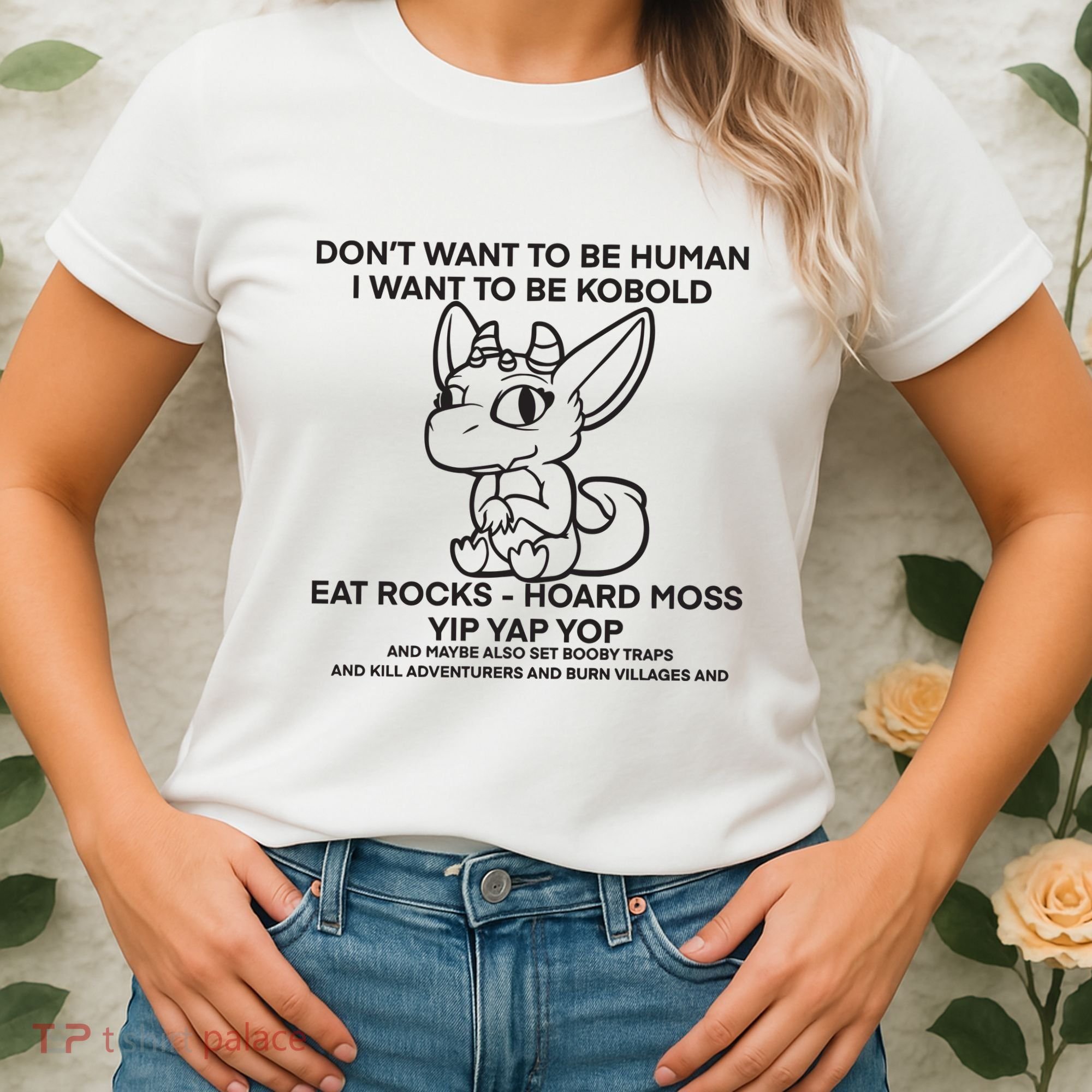 DonT Want To Be Human I Want To Be Kobold Eat Rocks Hoard Moss Yip Yap Yop Women's T-Shirt