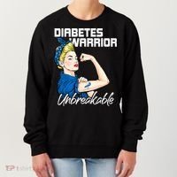 Diabetes Warrior Unbreakable Diabetes Awareness Women's Sweatshirt thumb 0