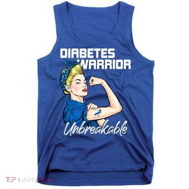 Diabetes Warrior Unbreakable Diabetes Awareness Tank Top