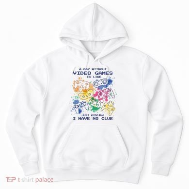 Day Without Video Games No Clue Hoodie