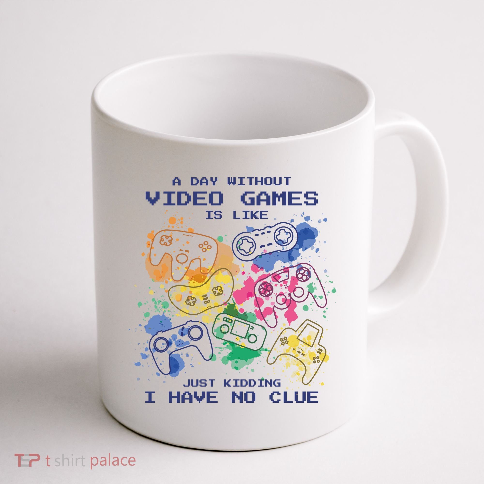Day Without Video Games No Clue Coffee Mug