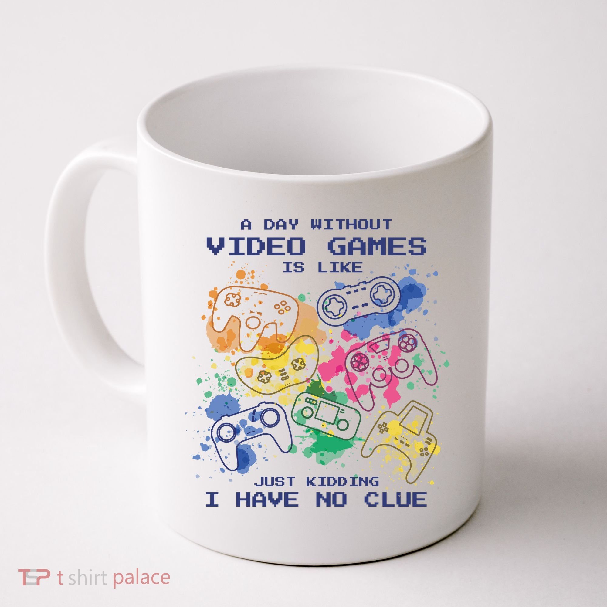 Day Without Video Games No Clue Coffee Mug