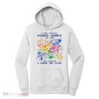 Day Without Video Games No Clue Women's Hoodie thumb 0