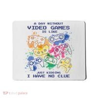 Day Without Video Games No Clue Mousepad thumb 0