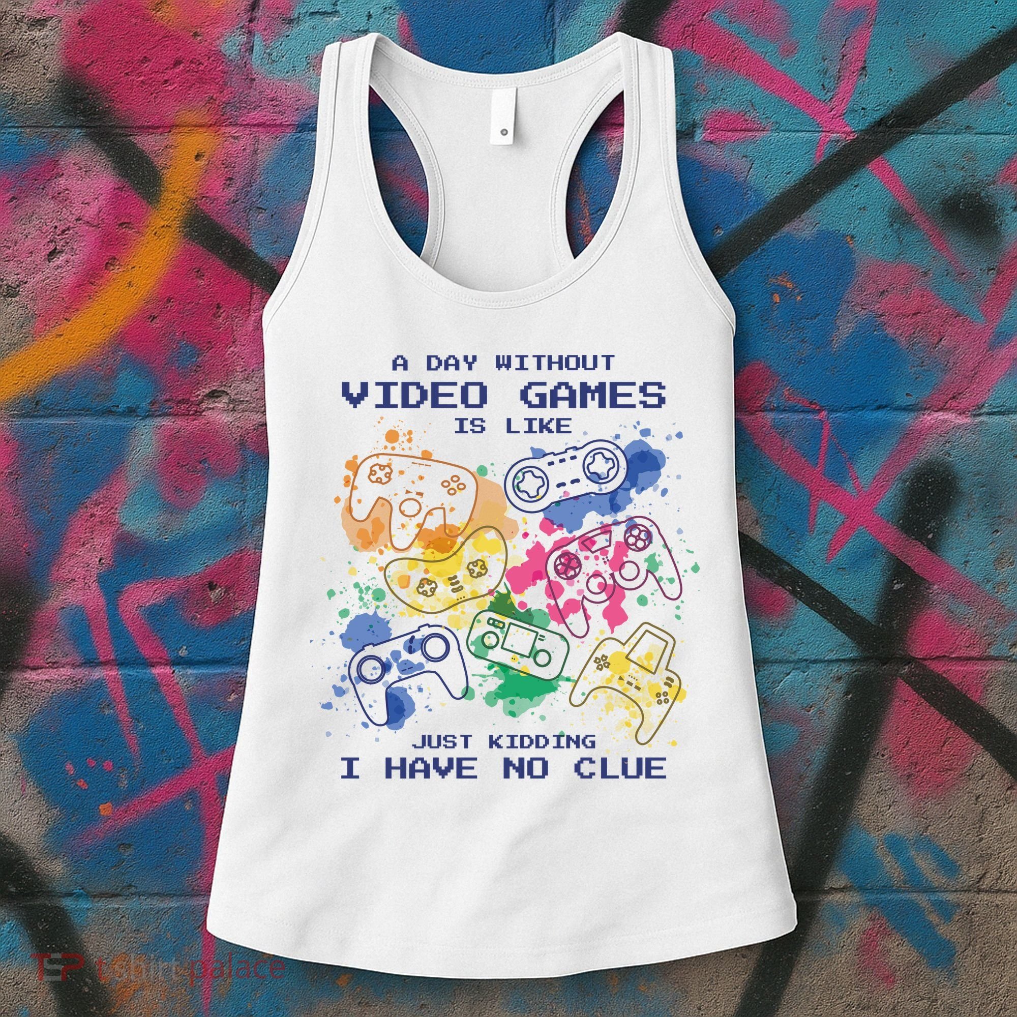 Day Without Video Games No Clue Women's Tank Top