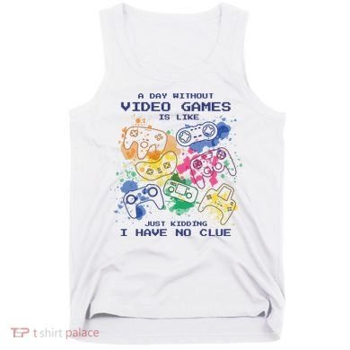 Day Without Video Games No Clue Tank Top