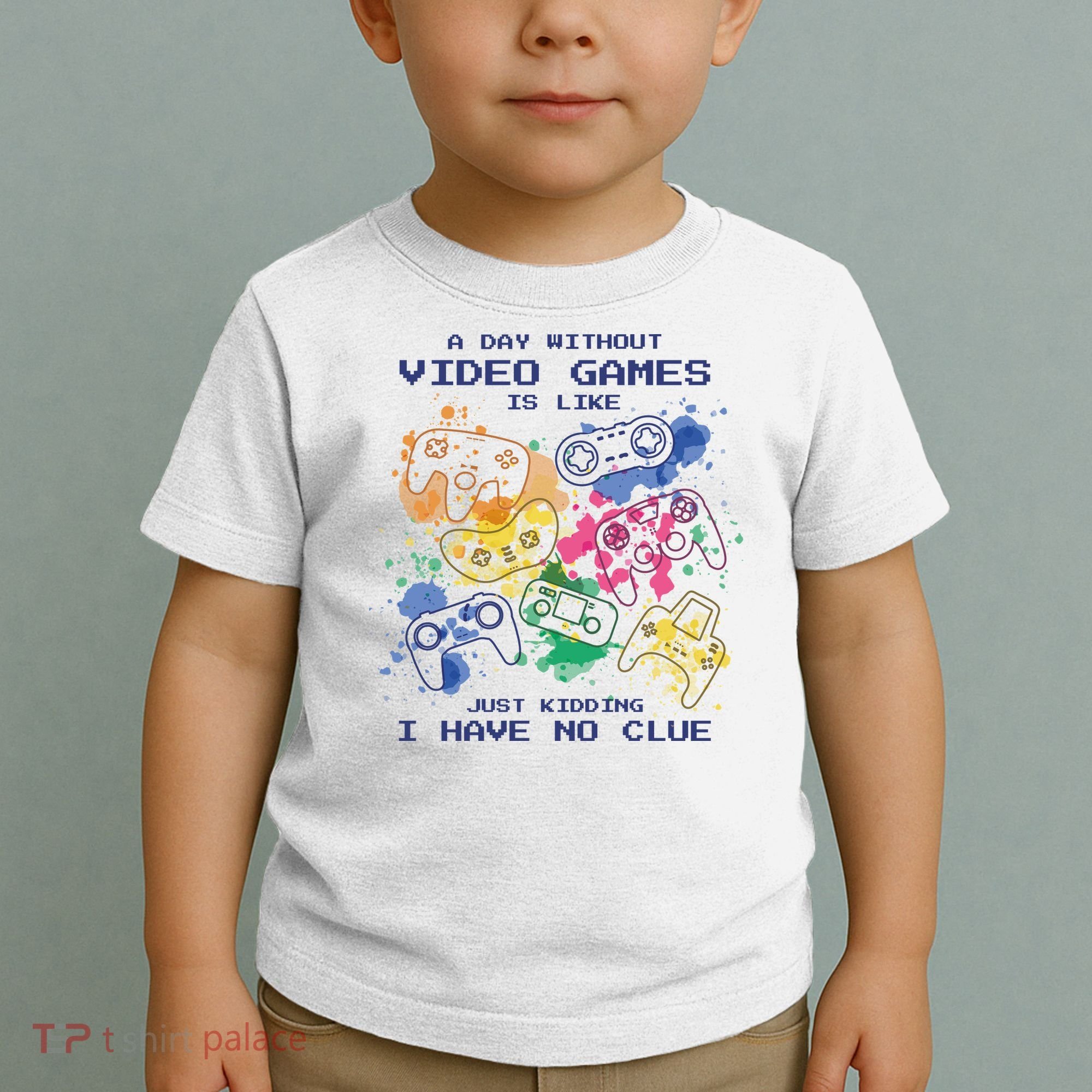 Day Without Video Games No Clue Toddler T-Shirt