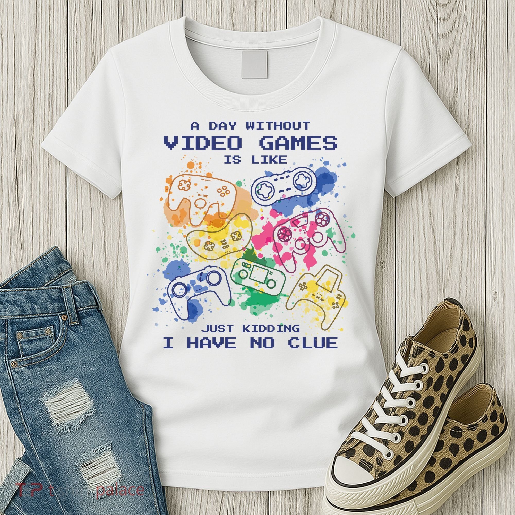 Day Without Video Games No Clue Women's T-Shirt