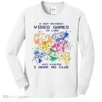 Day Without Video Games No Clue Kids Long Sleeve Shirt thumb 0