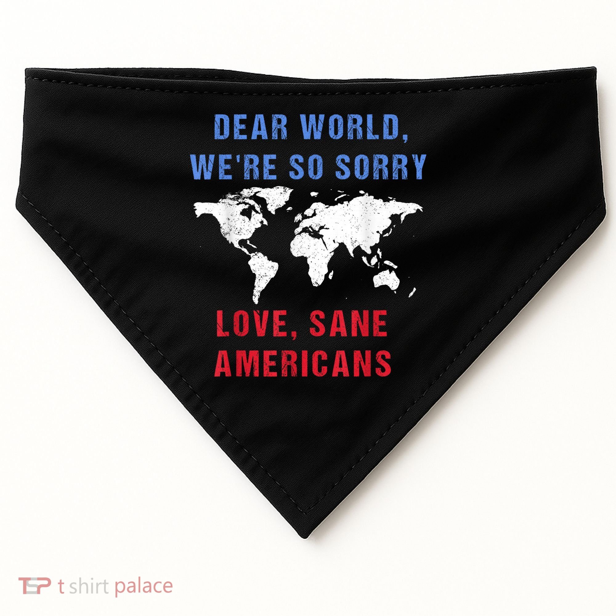 Dear World We Are So Sorry For Americans USA-Made Doggie Bandana