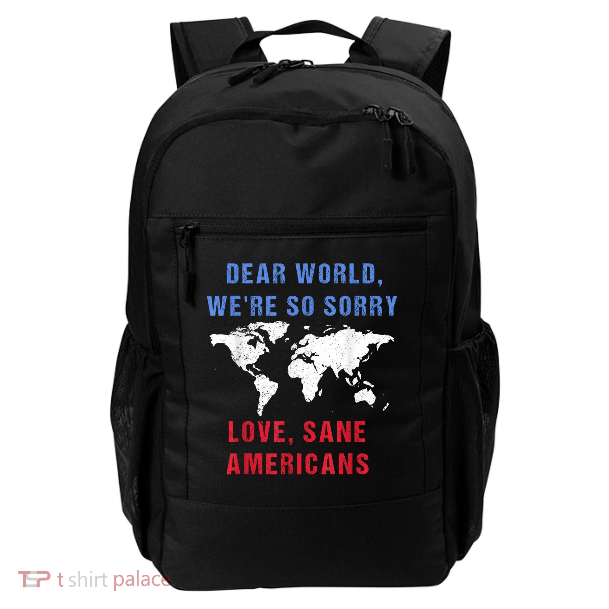 Dear World We Are So Sorry For Americans Backpack