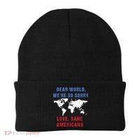 Dear World We Are So Sorry For Americans Beanie thumb 0