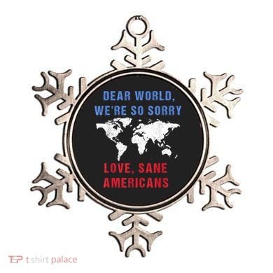 Dear World We Are So Sorry For Americans Ornament