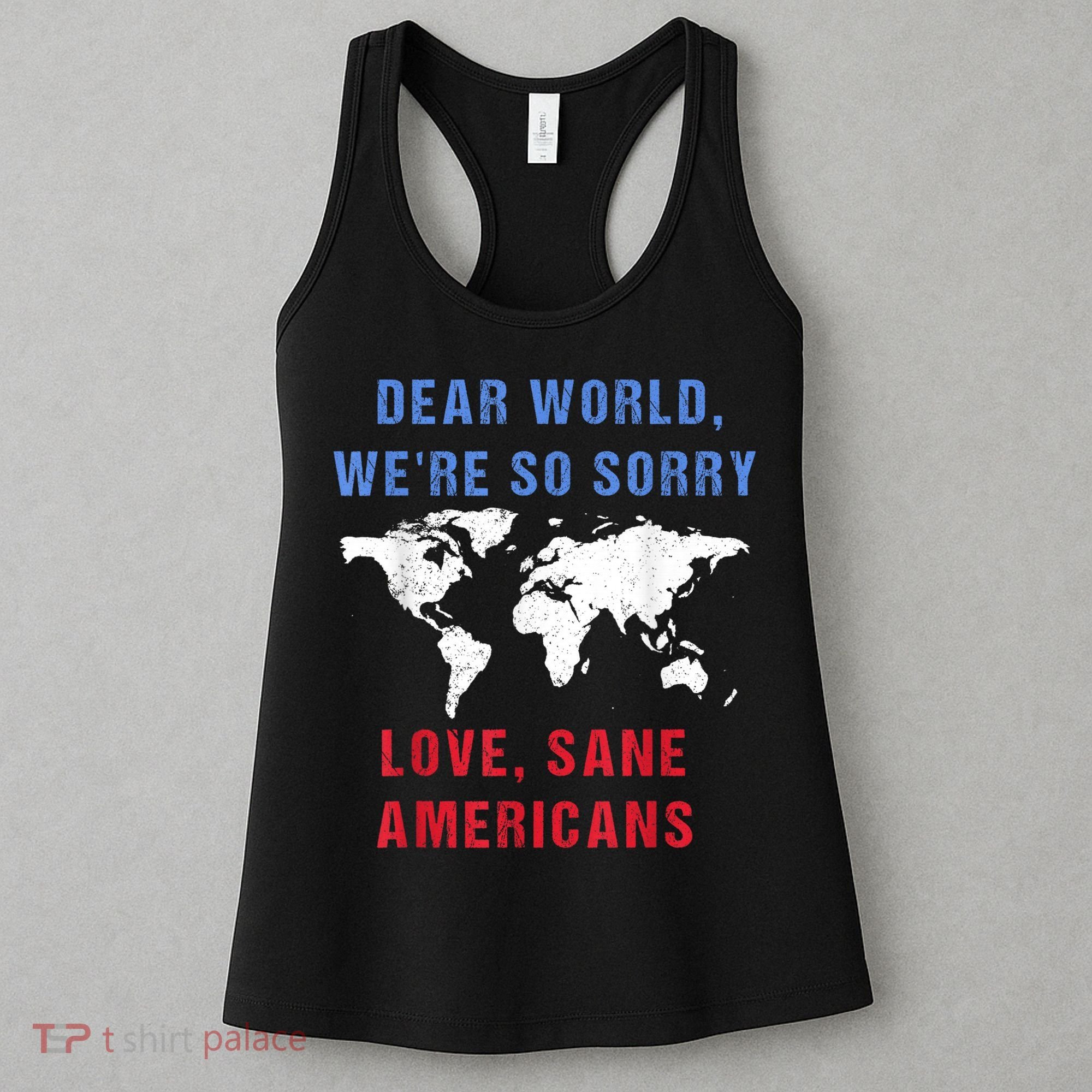 Dear World We Are So Sorry For Americans Women's Tank Top