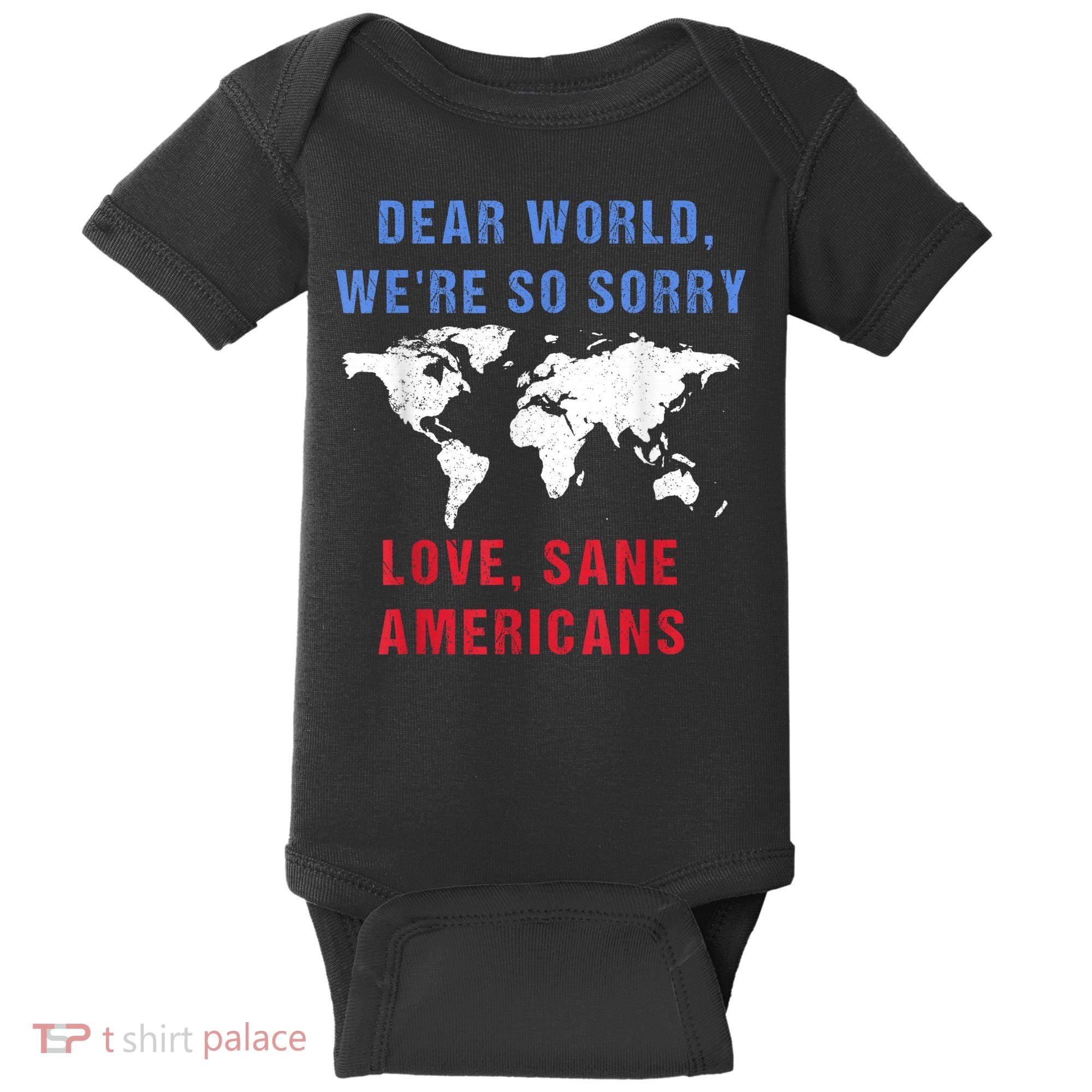 Dear World We Are So Sorry For Americans Baby Bodysuit