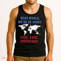 Dear World We Are So Sorry For Americans Tank Top thumb 3