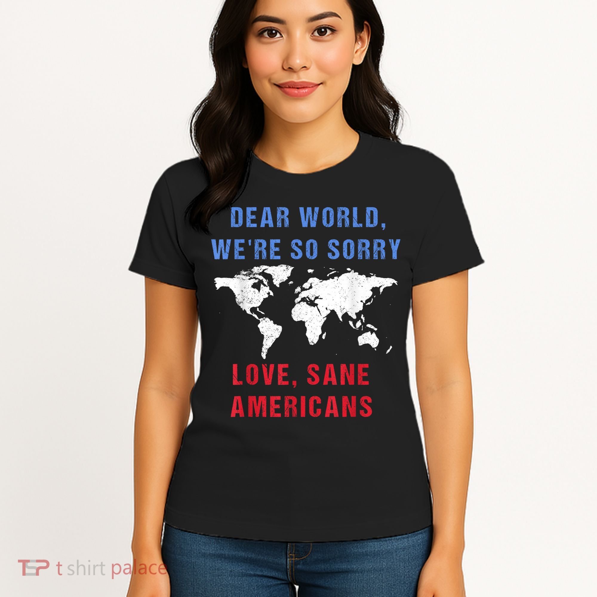 Dear World We Are So Sorry For Americans Women's T-Shirt