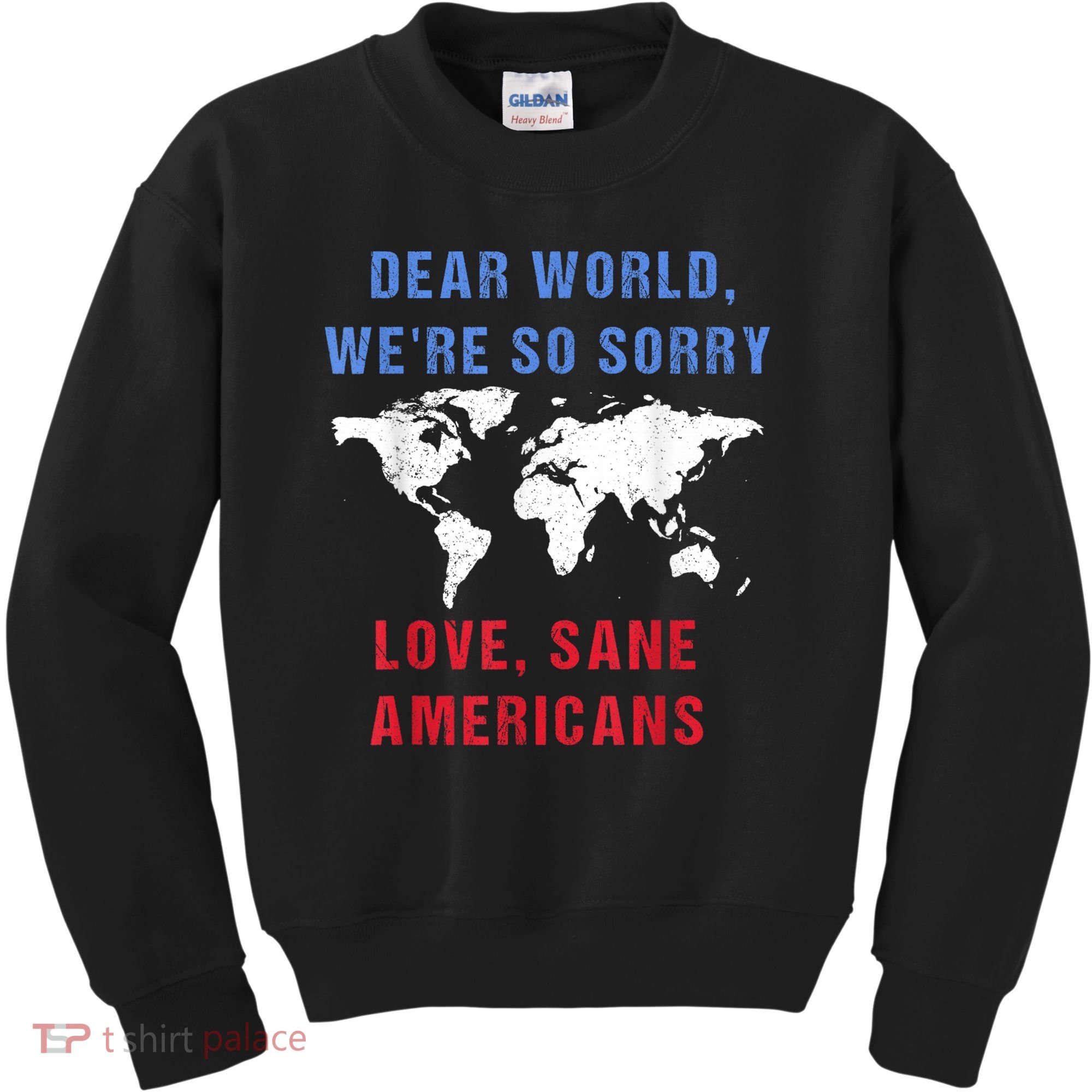 Dear World We Are So Sorry For Americans Kids Sweatshirt