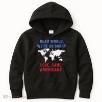 Dear World We Are So Sorry For Americans Kids Hoodie thumb 0