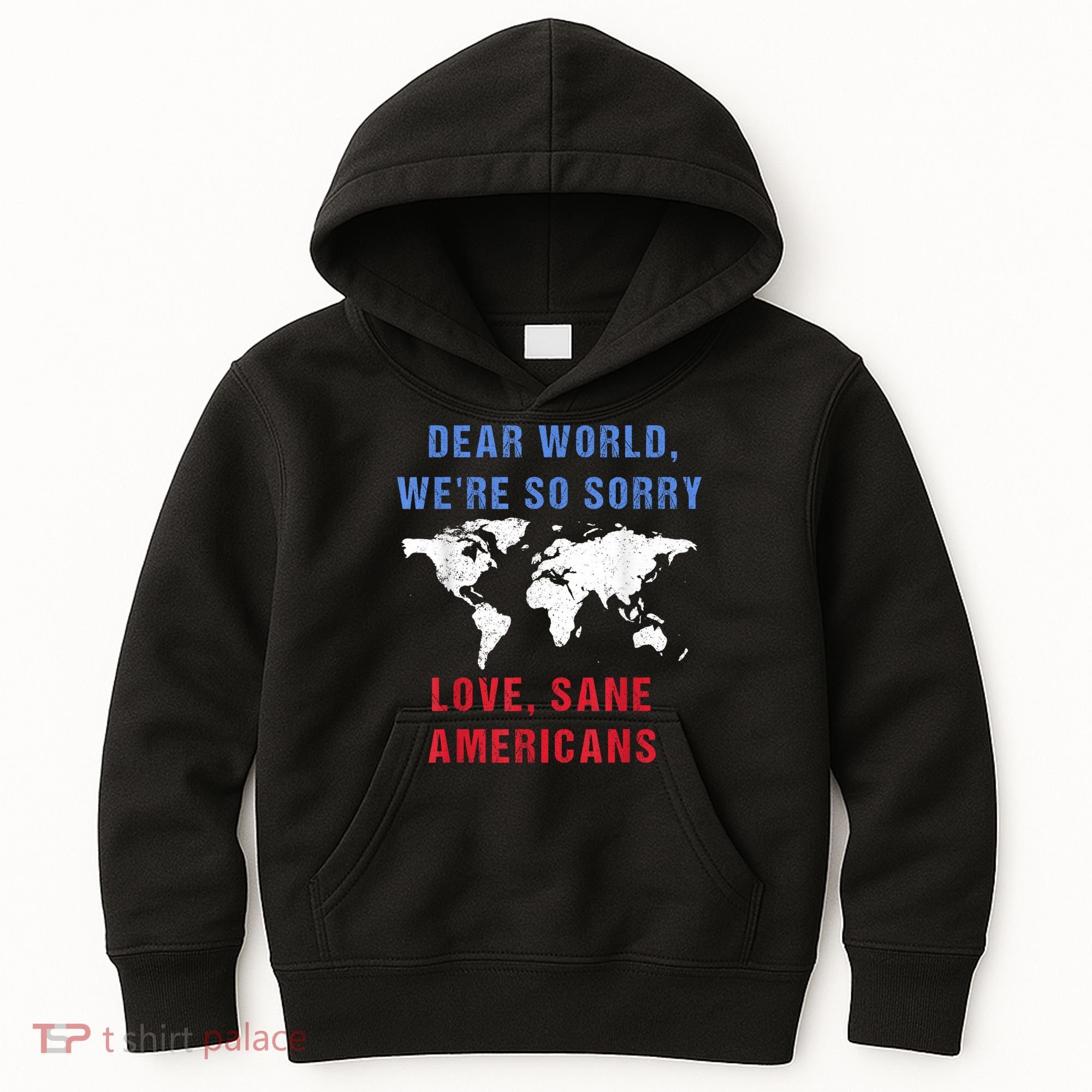 Dear World We Are So Sorry For Americans Kids Hoodie