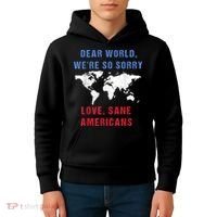 Dear World We Are So Sorry For Americans Kids Hoodie thumb 4
