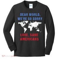 Dear World We Are So Sorry For Americans Kids Long Sleeve Shirt thumb 0