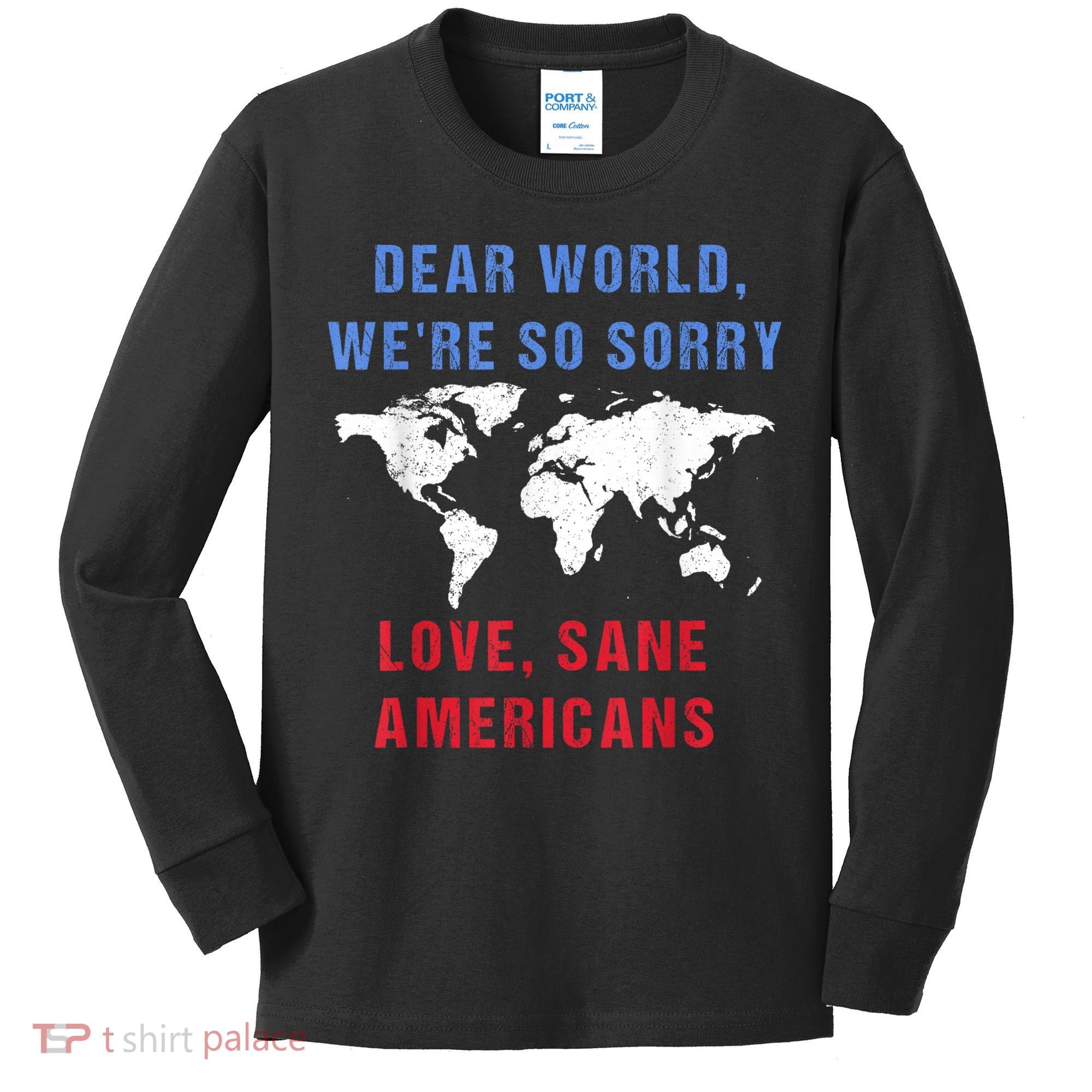 Dear World We Are So Sorry For Americans Kids Long Sleeve Shirt