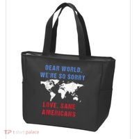 Dear World We Are So Sorry For Americans Tote Bag thumb 3