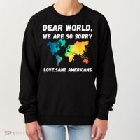 Dear World We're So Sorry Women's Sweatshirt thumb 0