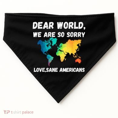 Dear World We're So Sorry USA-Made Doggie Bandana