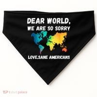 Dear World We're So Sorry USA-Made Doggie Bandana thumb 0