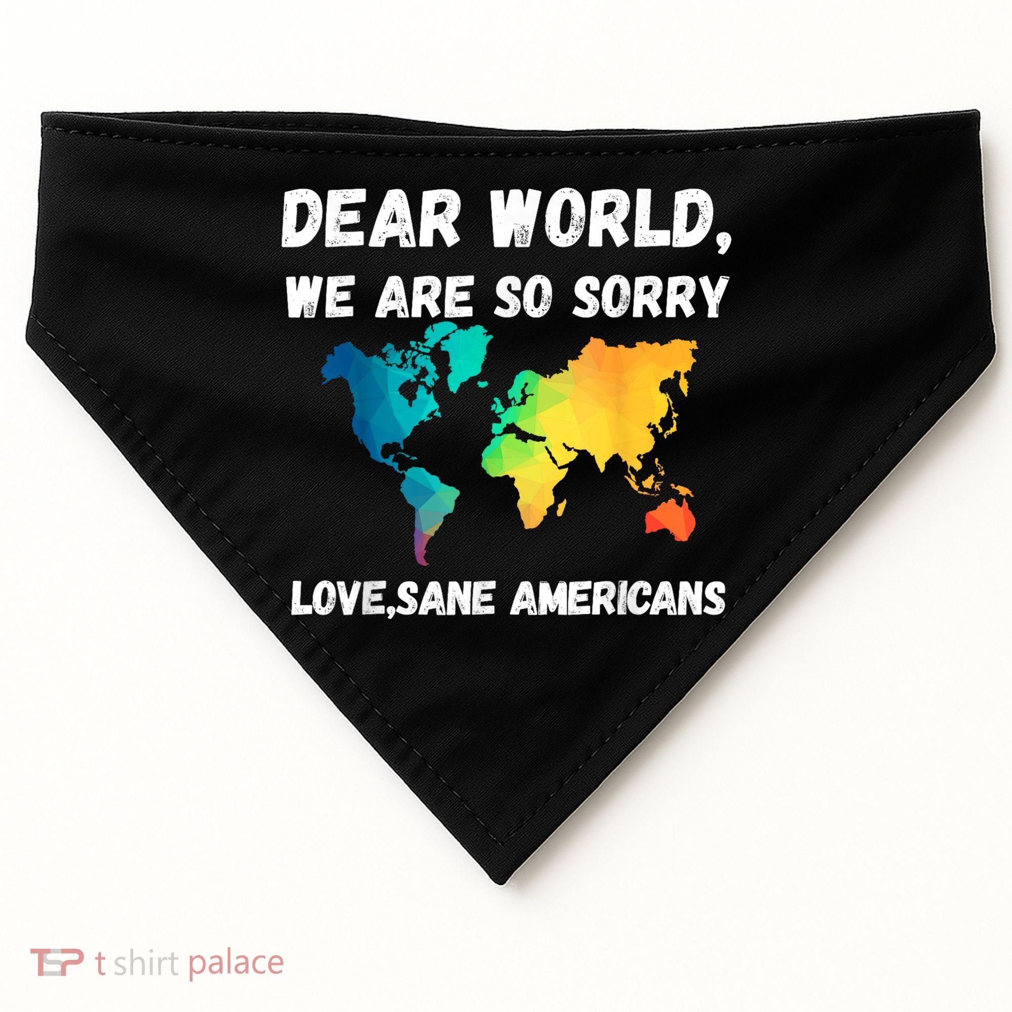 Dear World We're So Sorry USA-Made Doggie Bandana