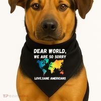 Dear World We're So Sorry USA-Made Doggie Bandana thumb 1