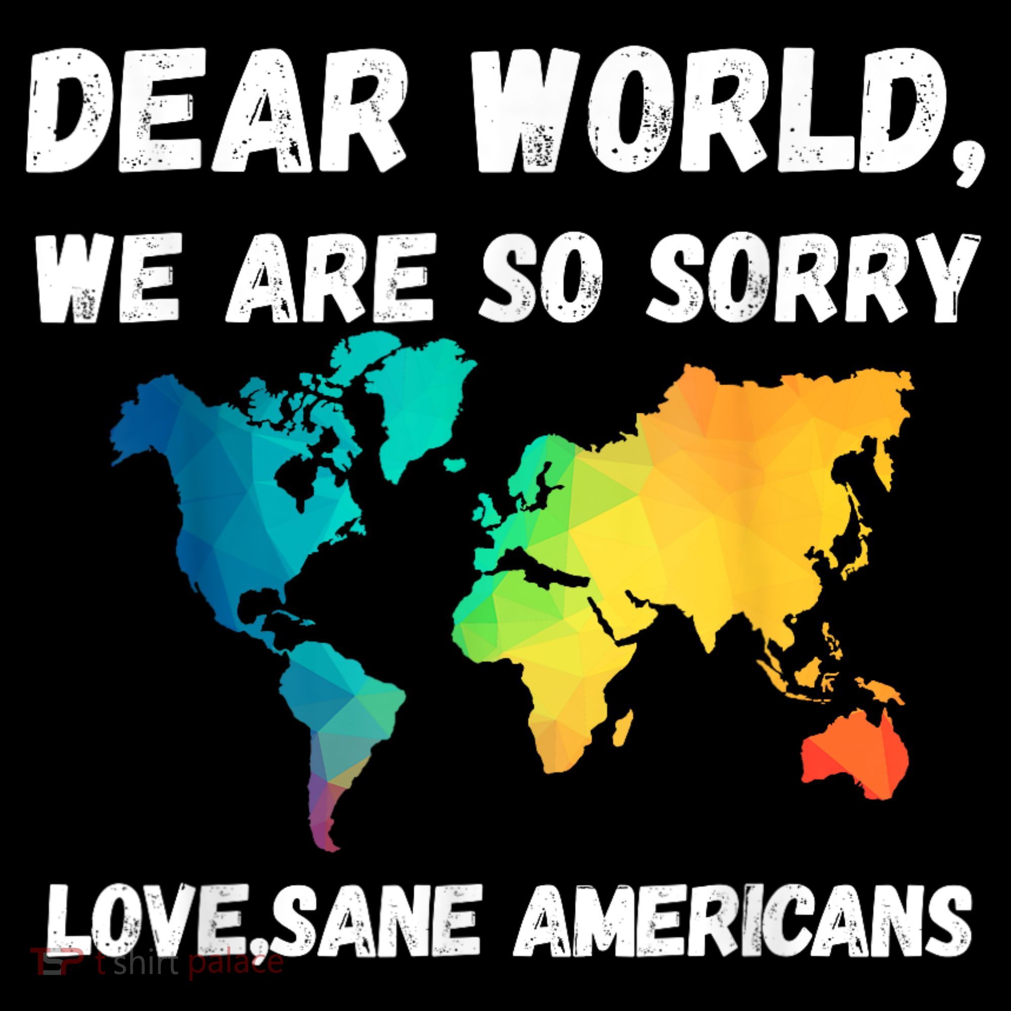 Dear World We're So Sorry Sweatshirt