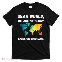 Dear World We're So Sorry T-Shirt thumb 0