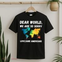 Dear World We're So Sorry T-Shirt thumb 2